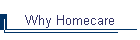 Why Homecare